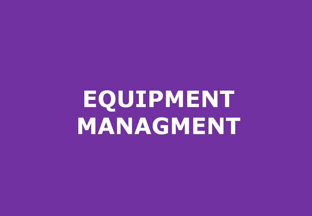 Equipment managment